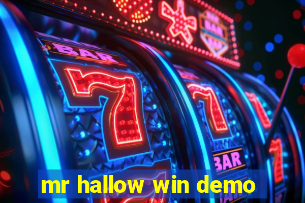 mr hallow win demo