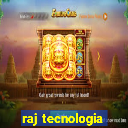 raj tecnologia