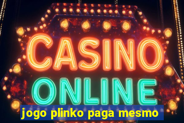 jogo plinko paga mesmo