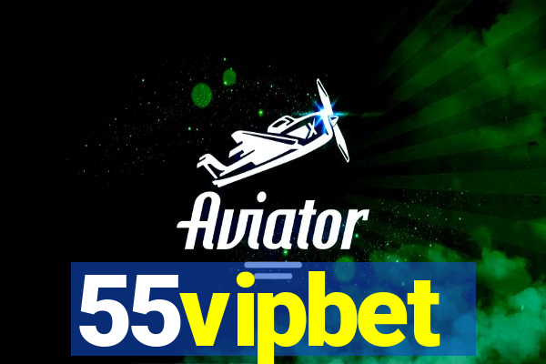 55vipbet