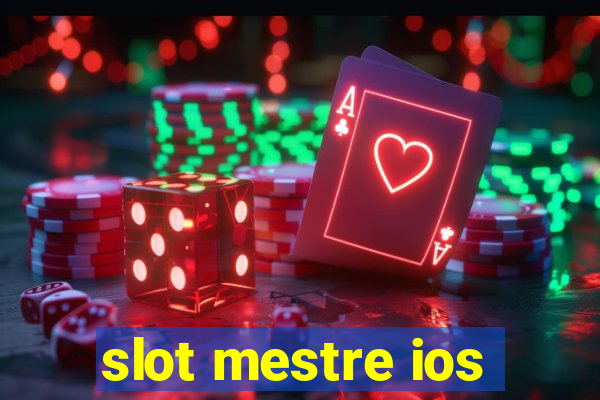 slot mestre ios