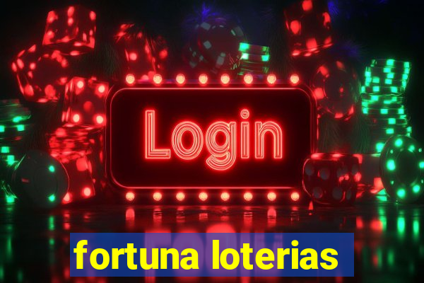 fortuna loterias