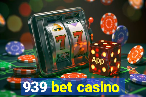 939 bet casino