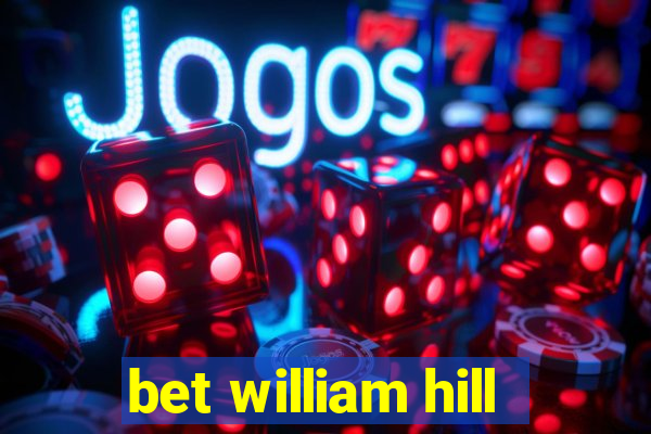 bet william hill