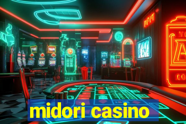 midori casino