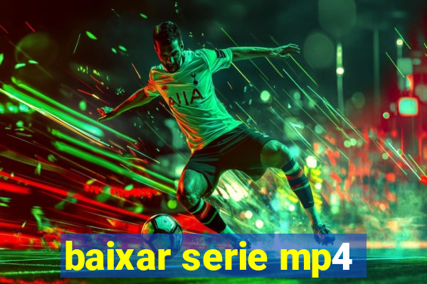 baixar serie mp4