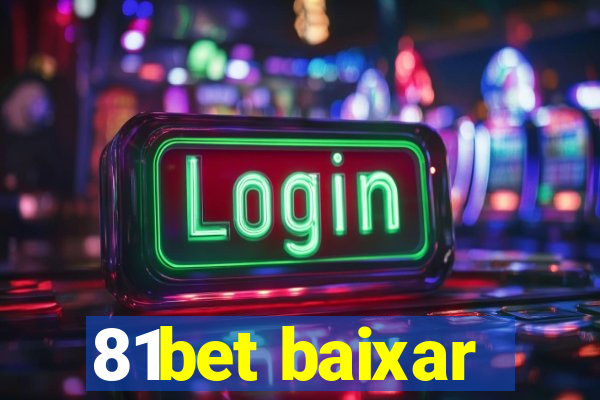 81bet baixar