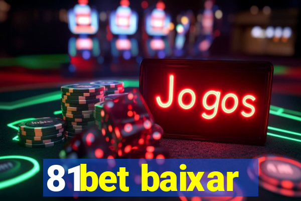 81bet baixar