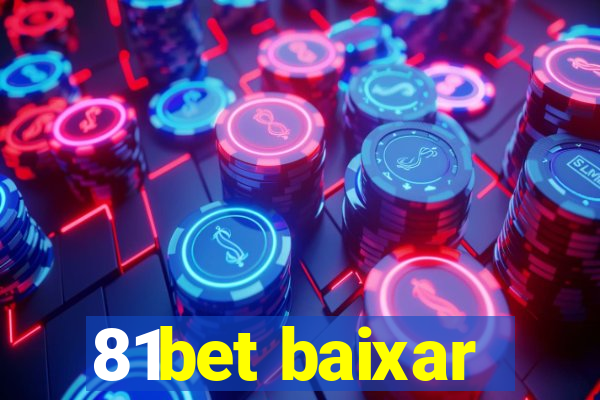 81bet baixar