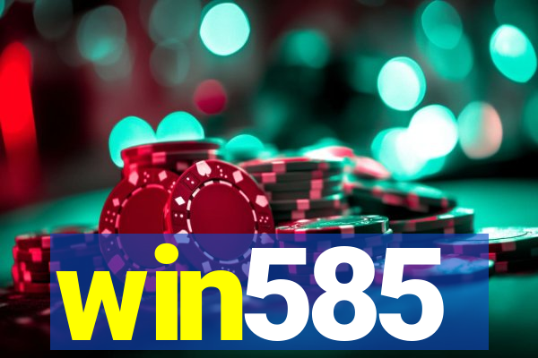 win585