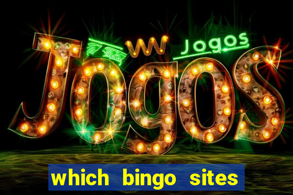 which bingo sites offer the best bonuses