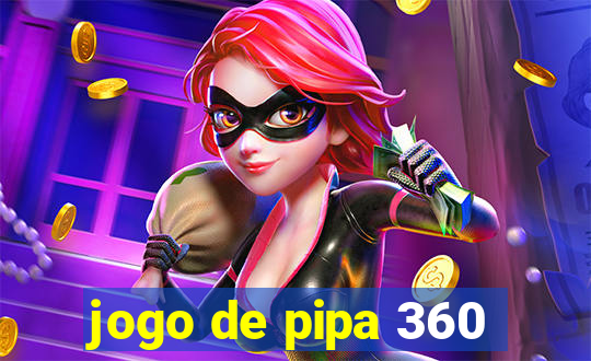 jogo de pipa 360