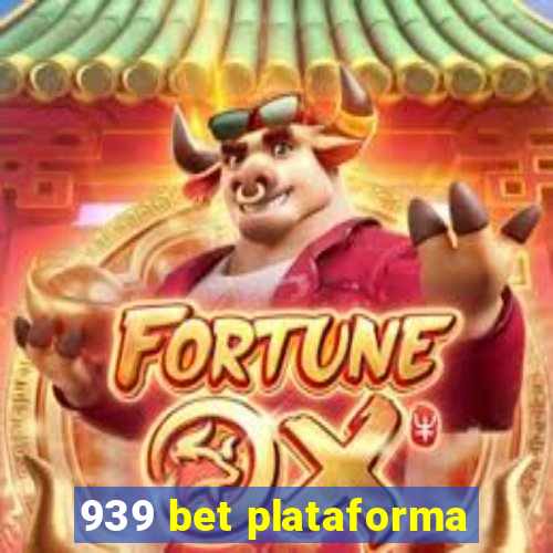 939 bet plataforma