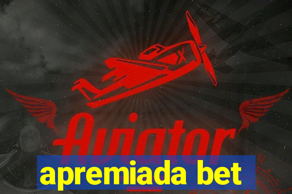 apremiada bet