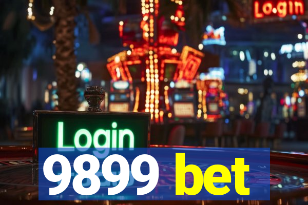 9899 bet