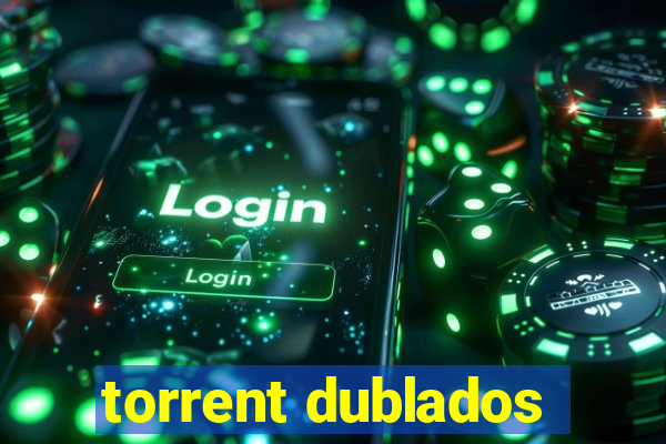 torrent dublados