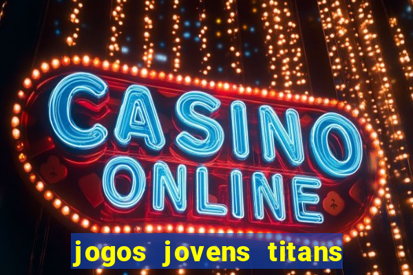 jogos jovens titans battle blitz