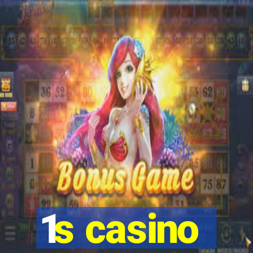 1s casino