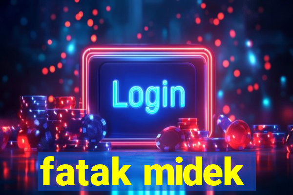 fatak midek