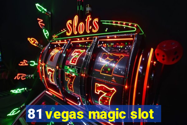 81 vegas magic slot