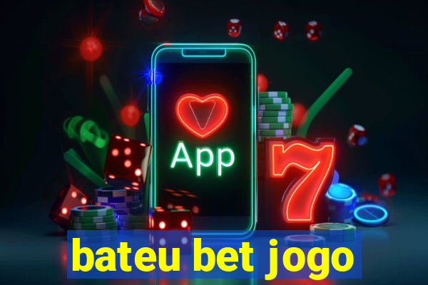 bateu bet jogo