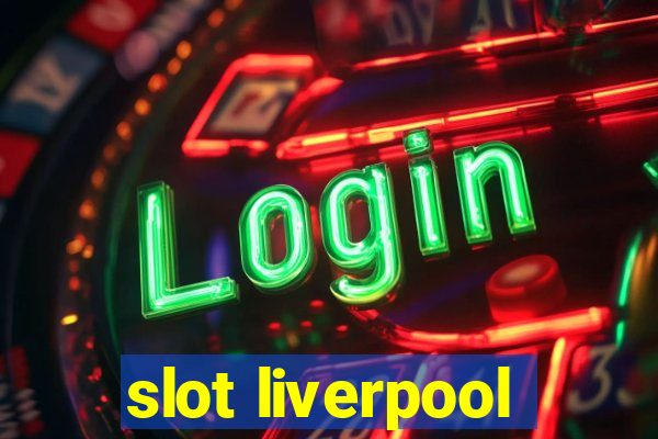 slot liverpool