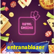 entranablazer