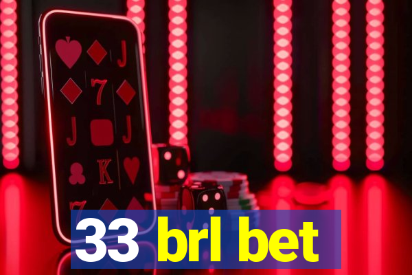 33 brl bet