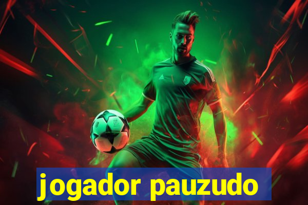 jogador pauzudo