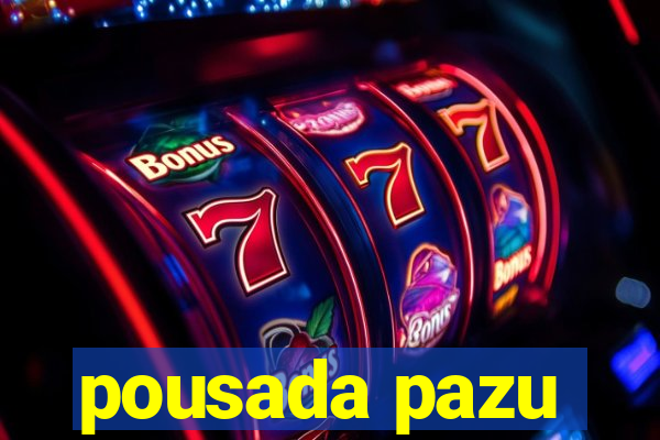 pousada pazu