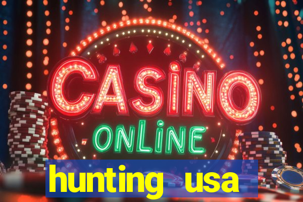 hunting usa dinheiro infinito