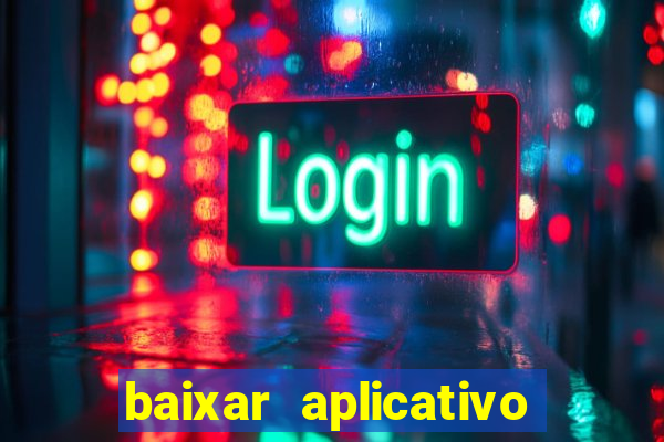 baixar aplicativo pix bet