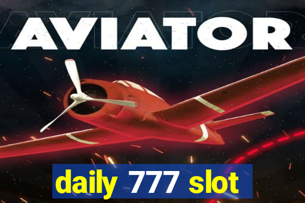 daily 777 slot