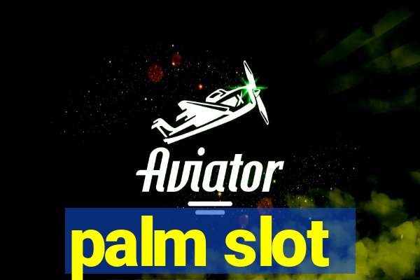 palm slot