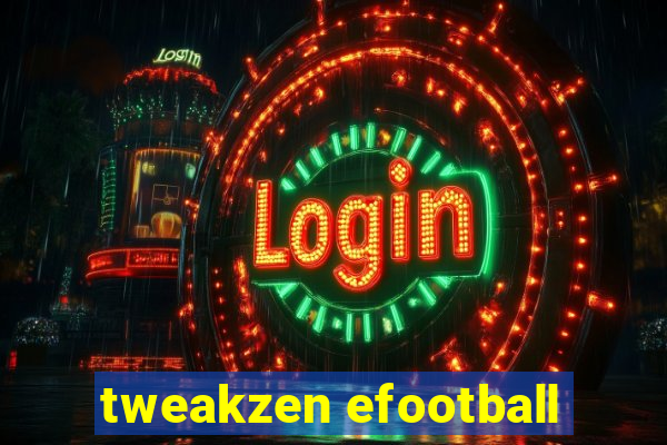 tweakzen efootball