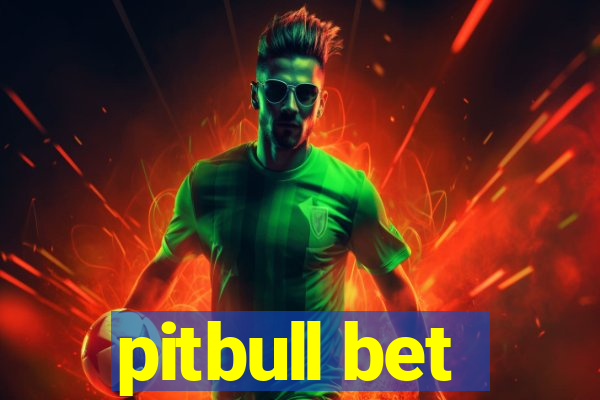 pitbull bet