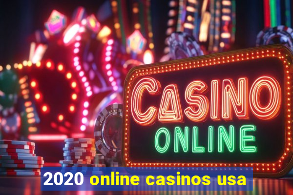 2020 online casinos usa