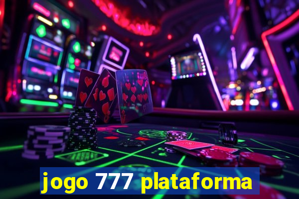 jogo 777 plataforma