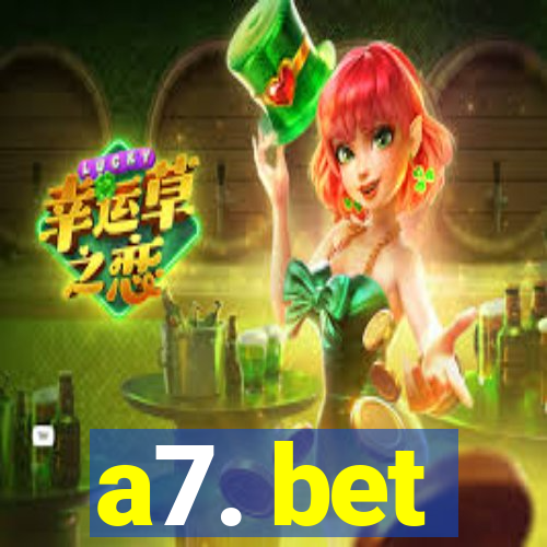 a7. bet