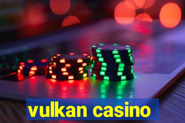 vulkan casino