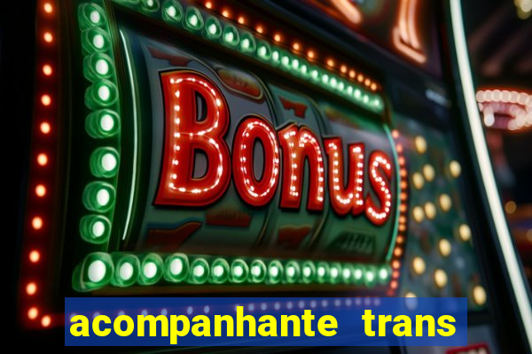 acompanhante trans em santos