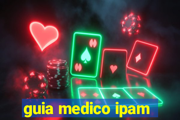 guia medico ipam