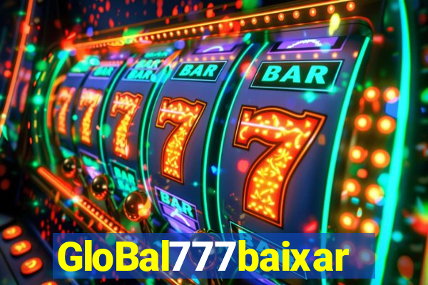 GloBal777baixar