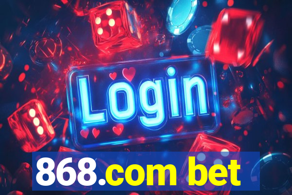 868.com bet