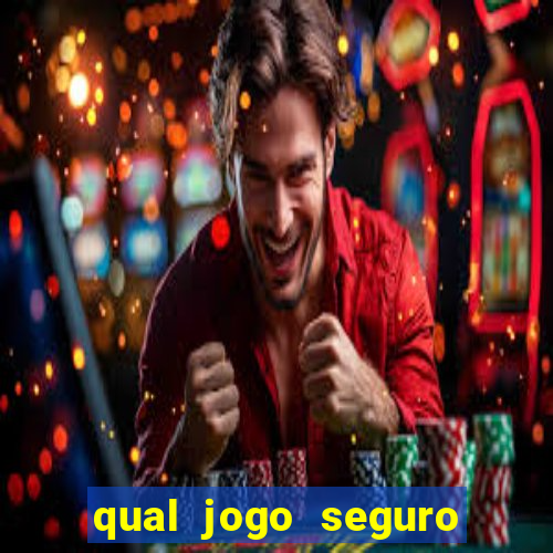 qual jogo seguro para ganhar dinheiro