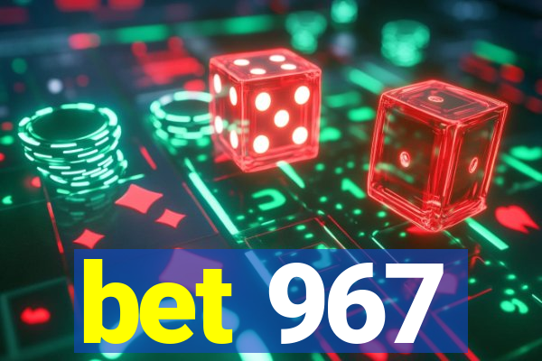 bet 967