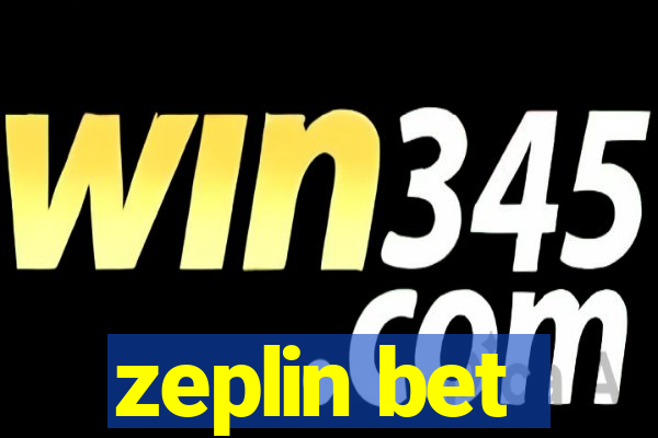 zeplin bet