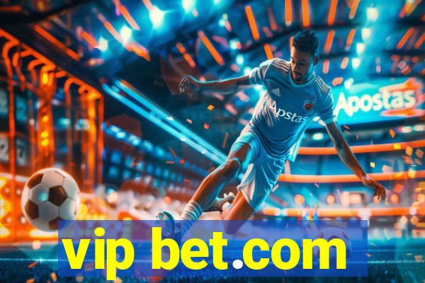 vip bet.com