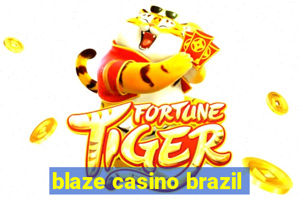 blaze casino brazil