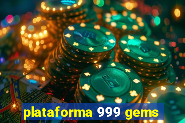 plataforma 999 gems